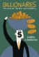 Billionaires : The lives of the rich and powerful