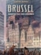 Brussel – Hoofdstad der dromen