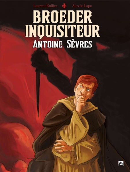 Broeder inquisiteur : Antoine Sèvres