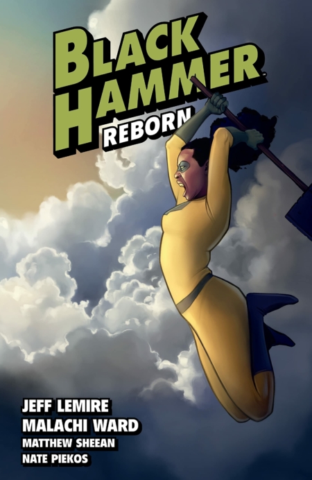 Black hammer 6 : Reborn part 2