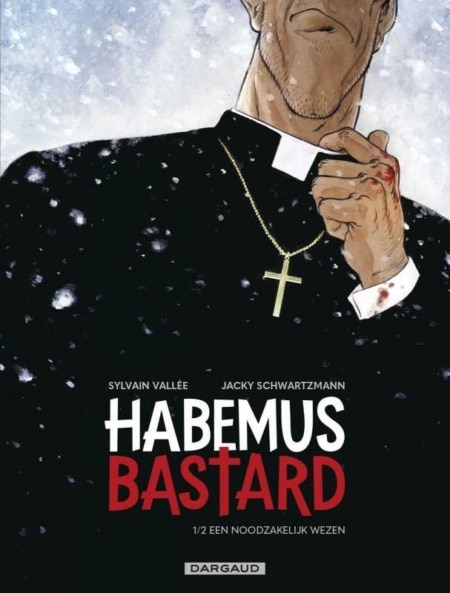 Habemus Bastard 01 HC – Een Noodzakelijk Wezen