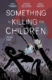 Something Is Killing The Children 08 SC