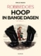 Robbedoes: Hoop In Bange Dagen Integraal HC